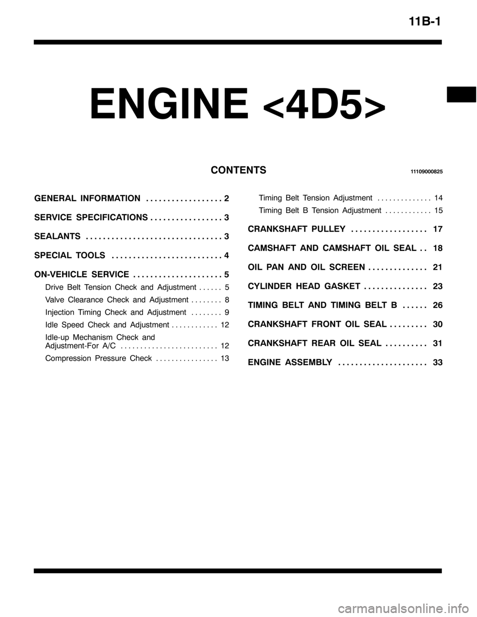 MITSUBISHI PAJERO SPORT 1998  Workshop Manual 44%04
(1*,1(?78!
&217(1764443<333;58
*(1(5$/ ,1)250$7,215 111111111111111111
6(59,&( 63(&,),&$7,2166 11111111111111111
6($/$1766 11111111111111111111111111111111
63(&,$/ 722/67 1111111111111111111111