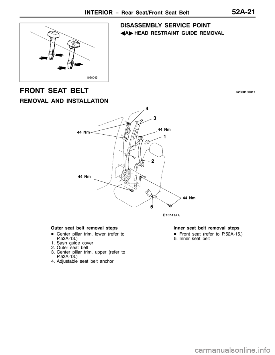 MITSUBISHI PAJERO SPORT 1998  Workshop Manual ,17(5,25 ï5HDU 6HDW2)URQW 6HDW %HOW85$054
,6$66(0%/< 6(59,&( 32,17
*
$ò
+($ 5(675$,17 *8,( 5(029$/
)5217 6($7 %(/78563346364:
5(029$/ $1 ,167$//$7,21
771P
7
6
5
8
771P 771P 771P
4
2XWHU VHDW EHO