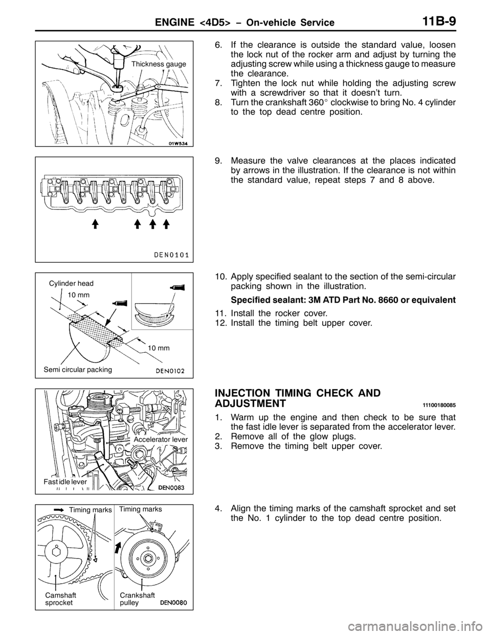 MITSUBISHI PAJERO SPORT 1998  Workshop Manual (1*,1(?78!ï2Q0YHKLFOH 6HUYLFH44%0<
91,I WKH FOHDUDQFH LV RXWVLGH WKH VWDQGDUG YDOXH/ORRVHQ
WKH ORFN QXW RI WKH URFNHU DUP DQG DGMXVW E\ WXUQLQJ WKH
DGMXVWLQJ VFUHZ ZKLOH XVLQJ D WKLFNQHVV JDXJH WR P