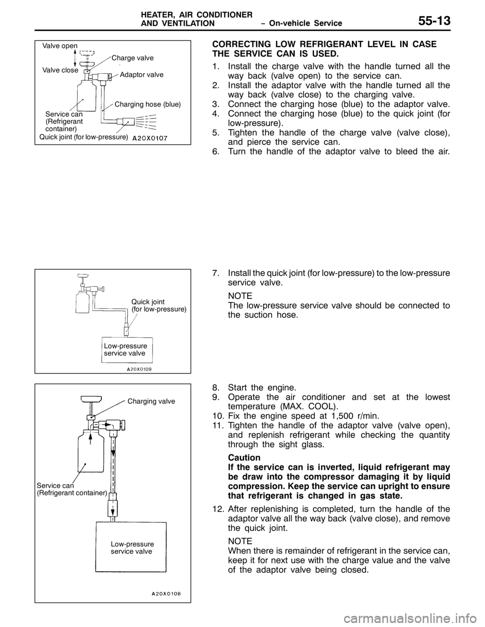 MITSUBISHI PAJERO SPORT 1998 Workshop Manual ï2Q0YHKLFOH 6HUYLFH +($7(5/$,5 &21,7,21(5
$1 9(17,/$7,2188046
&255(&7,1* /2: 5()5,*(5$17 /(9(/ ,1 &$6(
7+( 6(59,&( &$1 ,6 86(1
41,QVWDOO WKH FKDUJH YDOYH ZLWK WKH KDQGOH WXUQHG DOO WKH
ZD\ EDFN+YD MITSUBISHI PAJERO SPORT 1998 Workshop Manual ï2Q0YHKLFOH 6HUYLFH +($7(5/$,5 &21,7,21(5
$1 9(17,/$7,2188046
&255(&7,1* /2: 5()5,*(5$17 /(9(/ ,1 &$6(
7+( 6(59,&( &$1 ,6 86(1
41,QVWDOO WKH FKDUJH YDOYH ZLWK WKH KDQGOH WXUQHG DOO WKH
ZD\ EDFN+YD