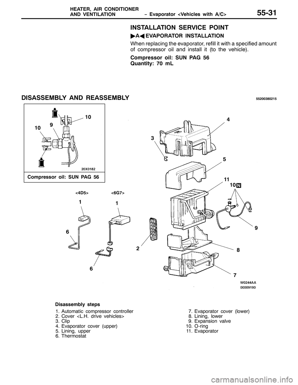 MITSUBISHI PAJERO SPORT 1998  Workshop Manual ï (YDSRUDWRU?9HKLFOHV ZLWK $2&! +($7(5/$,5 &21,7,21(5
$1 9(17,/$7,2188064
,167$//$7,21 6(59,&( 32,17
ò$
*(9$325$725 ,167$//$7,21
:KHQ UHSODFLQJ WKH HYDSRUDWRU/UHILOO LW ZLWK D VSHFLILHG DPRXQW
RI 