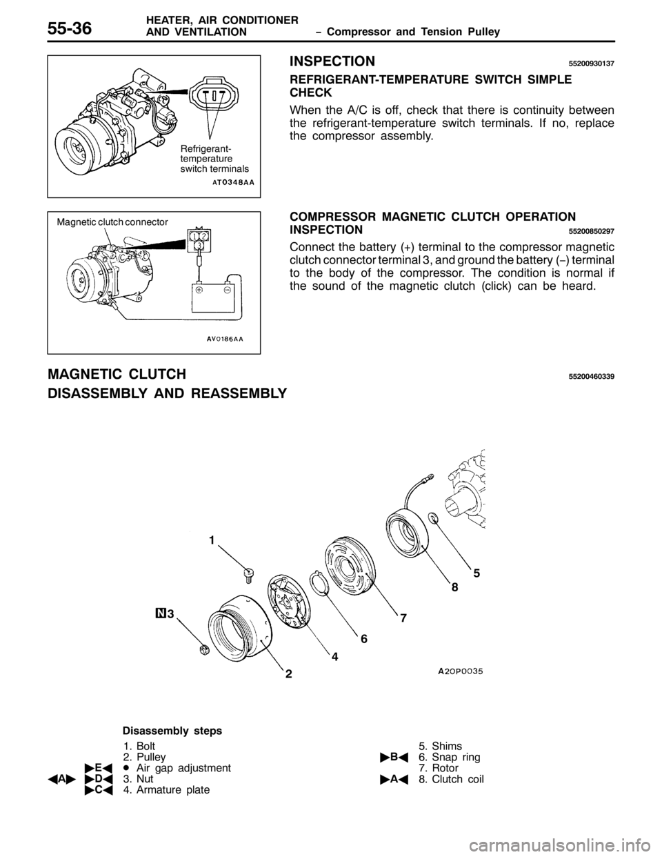 MITSUBISHI PAJERO SPORT 1998  Workshop Manual ï &RPSUHVVRU DQG 7HQVLRQ 3XOOH\ +($7(5/$,5 &21,7,21(5
$1 9(17,/$7,2188069
,163(&7,2188533<6346:
5()5,*(5$1707(03(5$785( 6:,7&+ 6,03/(
&+(&.
:KHQ WKH $2&LVRII/FKHFN WKDW WKHUH LV FRQWLQXLW\ EHWZHHQ
