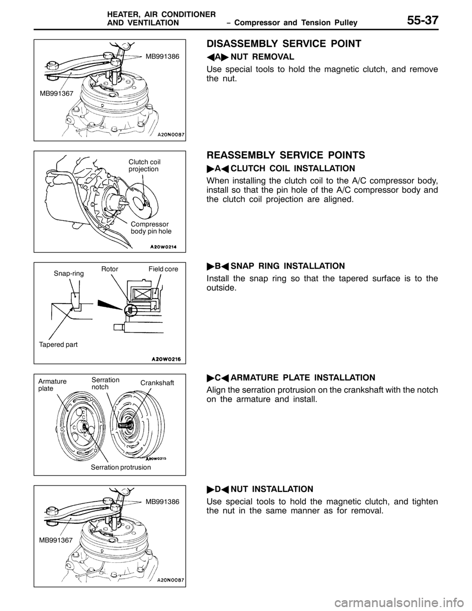 MITSUBISHI PAJERO SPORT 1998  Workshop Manual ï &RPSUHVVRU DQG 7HQVLRQ 3XOOH\ +($7(5/$,5 &21,7,21(5
$1 9(17,/$7,218806:
,6$66(0%/< 6(59,&( 32,17
*$
ò187 5(029$/
8VH VSHFLDO WRROV WR KROG WKH PDJQHWLF FOXWFK/DQG UHPRYH
WKH QXW1
5($66(0%/< 6(5