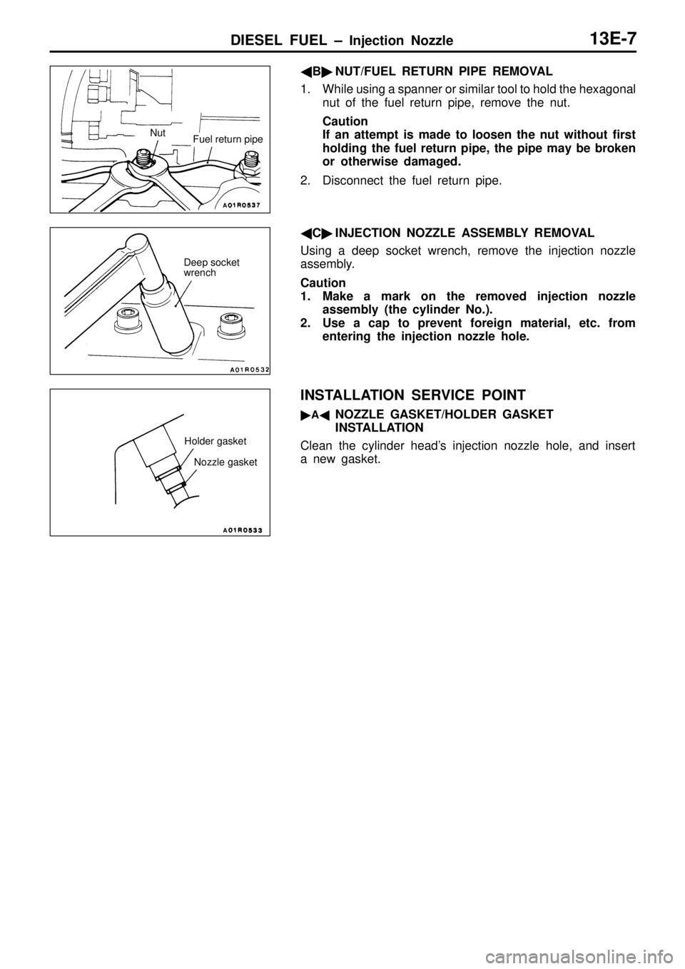 MITSUBISHI TRITON 1997  Workshop Manual F
uel  r e tu rn  p ip e D
eep  s o cke t
w re nch H
old er g aske t N
ozzle  g aske t    