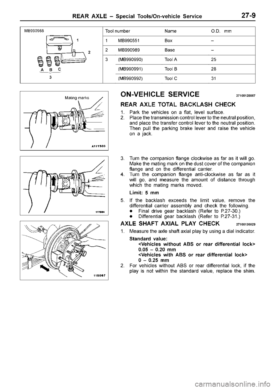 MITSUBISHI TRITON 1997  Workshop Manual N
am e O
.D .    m m M
B990551 B
ox ±
M
B990989 B
ase ±
3
(
M B990990) T
o ol  A 2
5 T
o ol  B 2
8 T
o ol  C 3
1 