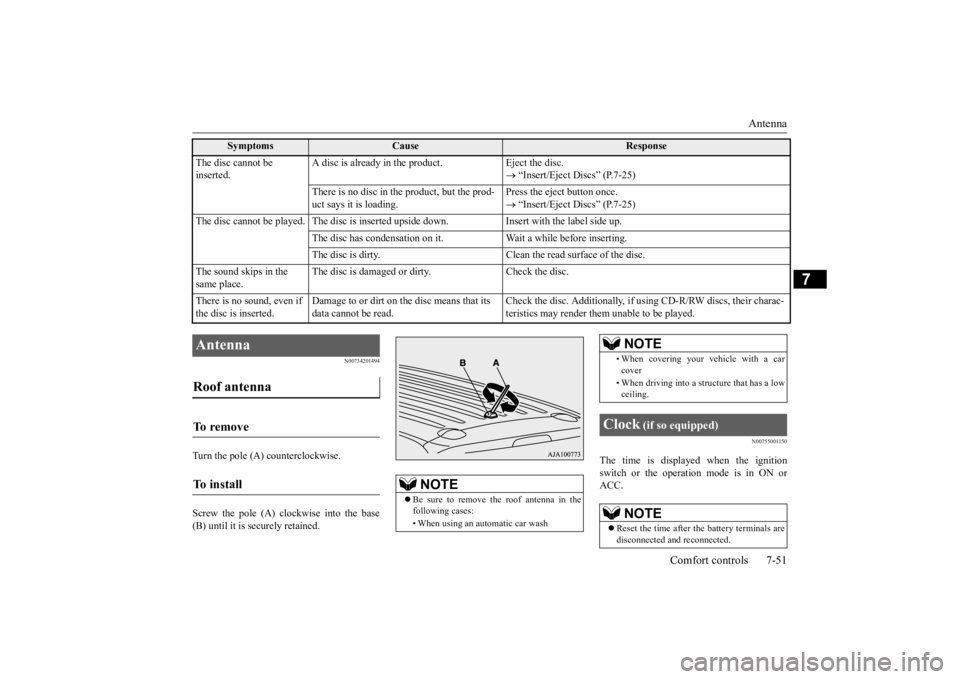 MITSUBISHI OUTLANDER III 2016 Owners Manual Antenna
Comfort controls 7-51
7
N00734201494
Turn the pole (A) counterclockwise. Screw the pole (A) clockwise into the base (B) until it is securely retained.
N00755001150
The time is displayed when MITSUBISHI OUTLANDER III 2016 Owners Manual Antenna
Comfort controls 7-51
7
N00734201494
Turn the pole (A) counterclockwise. Screw the pole (A) clockwise into the base (B) until it is securely retained.
N00755001150
The time is displayed when