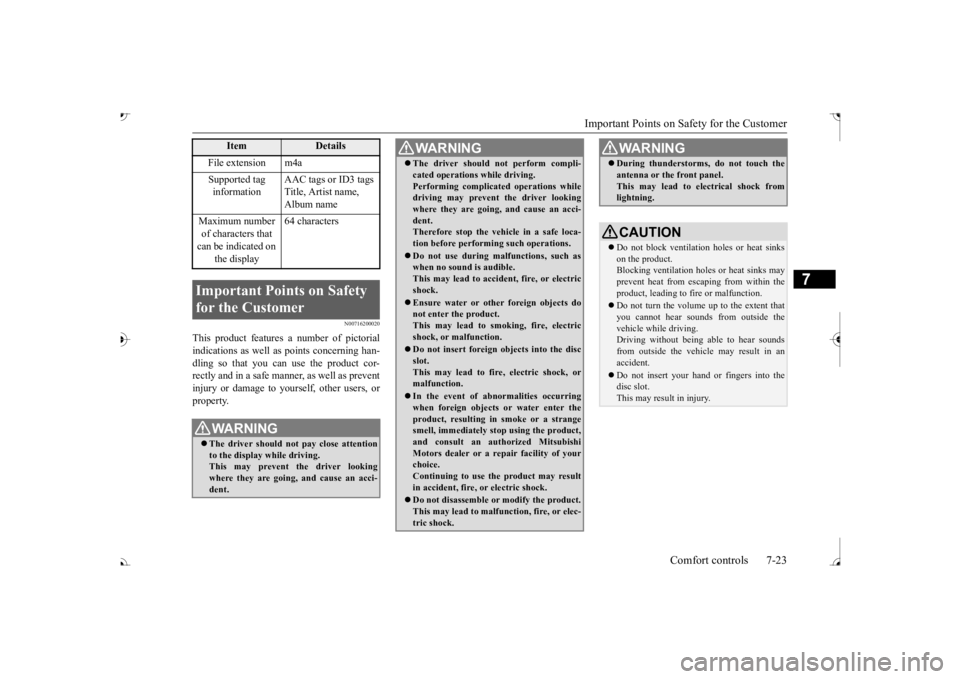 MITSUBISHI OUTLANDER III 2017 Owners Manual Important Points on Safety for the Customer
Comfort controls 7-23
7
N00716200020
This product features
a number of pictorial
indications as well as
points concerning han-
dling so that you can MITSUBISHI OUTLANDER III 2017 Owners Manual Important Points on Safety for the Customer
Comfort controls 7-23
7
N00716200020
This product features
a number of pictorial
indications as well as
points concerning han-
dling so that you can