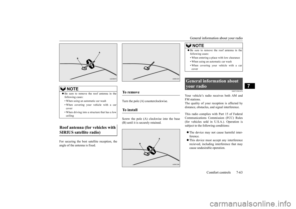 MITSUBISHI LANCER 2015 8.G Owners Manual General information about your radio
Comfort controls 7-63
7
For securing the best satellite reception, the angle of the antenna is fixed.
Turn the pole (A) counterclockwise. Screw the pole (A) cloc MITSUBISHI LANCER 2015 8.G Owners Manual General information about your radio
Comfort controls 7-63
7
For securing the best satellite reception, the angle of the antenna is fixed.
Turn the pole (A) counterclockwise. Screw the pole (A) cloc