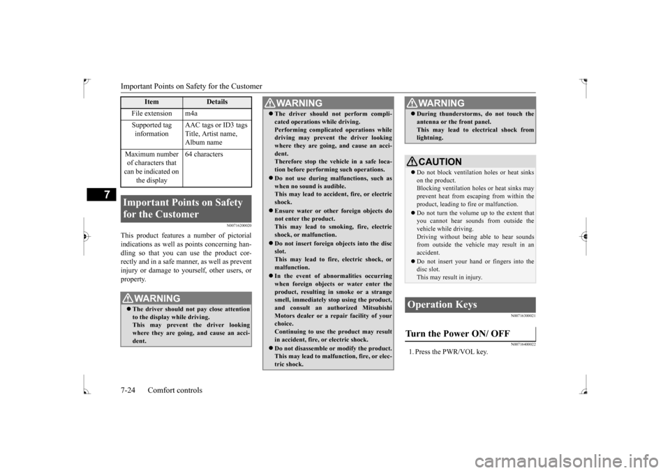 MITSUBISHI LANCER 2017 8.G Owners Manual Important Points on Safety for the Customer 7-24 Comfort controls
7
N00716200020
This product features a number of pictorial indications as well as points concerning han-dling so that you can use the 