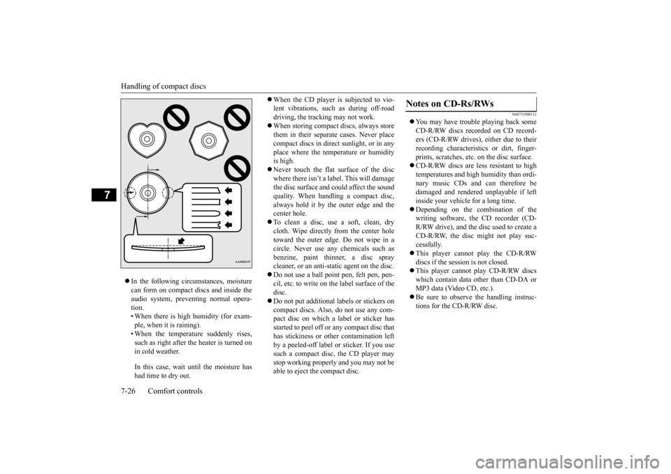 MITSUBISHI iMiEV 2017 1.G Owners Manual Handling of compact discs 7-26 Comfort controls
7
In the following circumstances, moisture can form on compact discs and inside theaudio system, preventing normal opera- tion. • When there is hi MITSUBISHI iMiEV 2017 1.G Owners Manual Handling of compact discs 7-26 Comfort controls
7
In the following circumstances, moisture can form on compact discs and inside theaudio system, preventing normal opera- tion. • When there is hi
