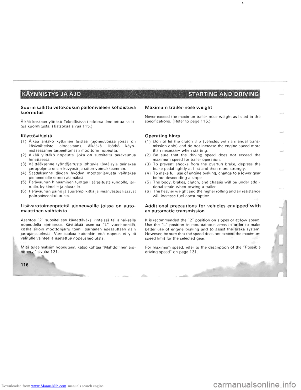 MITSUBISHI PAJERO 1996 2.G Owners Manual Downloaded from www.Manualslib.com manuals search engine KAYNNISTYS JA AJO . STARTING AND DRIVING
Suurin sallittu vetokoukun palloniveleen kohdistuva
kuormitus
Alkaa koskaan ylittakb Teknillisissa MITSUBISHI PAJERO 1996 2.G Owners Manual Downloaded from www.Manualslib.com manuals search engine KAYNNISTYS JA AJO . STARTING AND DRIVING
Suurin sallittu vetokoukun palloniveleen kohdistuva
kuormitus
Alkaa koskaan ylittakb Teknillisissa