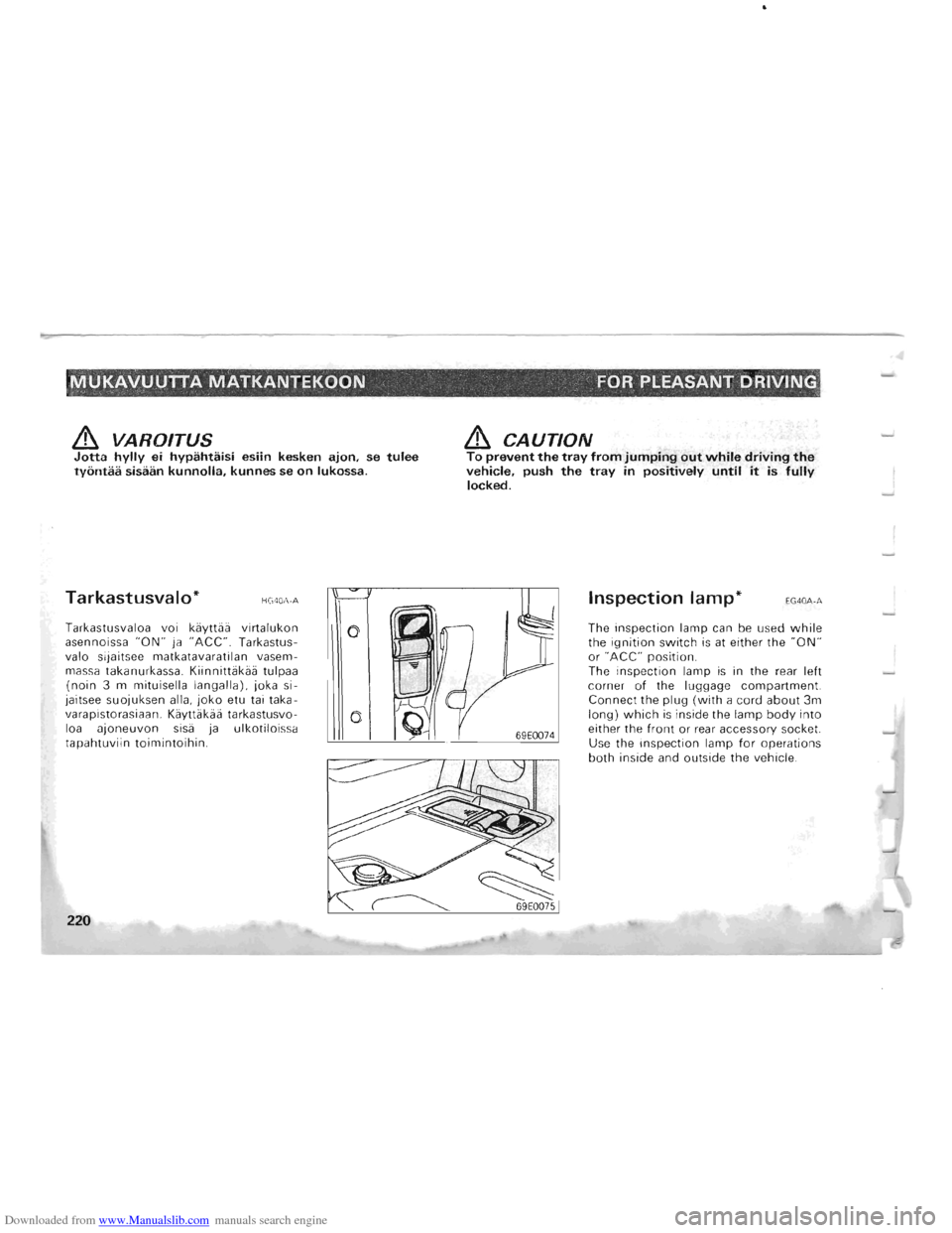 MITSUBISHI PAJERO 1996 2.G Owners Manual Downloaded from www.Manualslib.com manuals search engine MU~AVUUTTA MATKANTEKOON FOR PLEASANT DRIVING:
& VAROITUS Jotta hylly ei hypahtaisi esiin kesken ajon, se tulee tyontaa sisaan kunnolla, k MITSUBISHI PAJERO 1996 2.G Owners Manual Downloaded from www.Manualslib.com manuals search engine MU~AVUUTTA MATKANTEKOON FOR PLEASANT DRIVING:
& VAROITUS Jotta hylly ei hypahtaisi esiin kesken ajon, se tulee tyontaa sisaan kunnolla, k