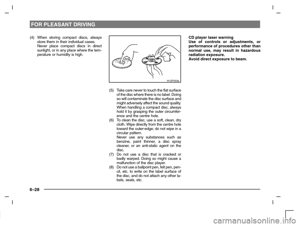 MITSUBISHI CARISMA 2000 1.G Owners Manual FOR PLEASANT DRIVING
6–28
(4) When storing compact discs, always
store them in their individual cases.
Never place compact discs in direct
sunlight, or in any place where the tem-
perature or humidi MITSUBISHI CARISMA 2000 1.G Owners Manual FOR PLEASANT DRIVING
6–28
(4) When storing compact discs, always
store them in their individual cases.
Never place compact discs in direct
sunlight, or in any place where the tem-
perature or humidi