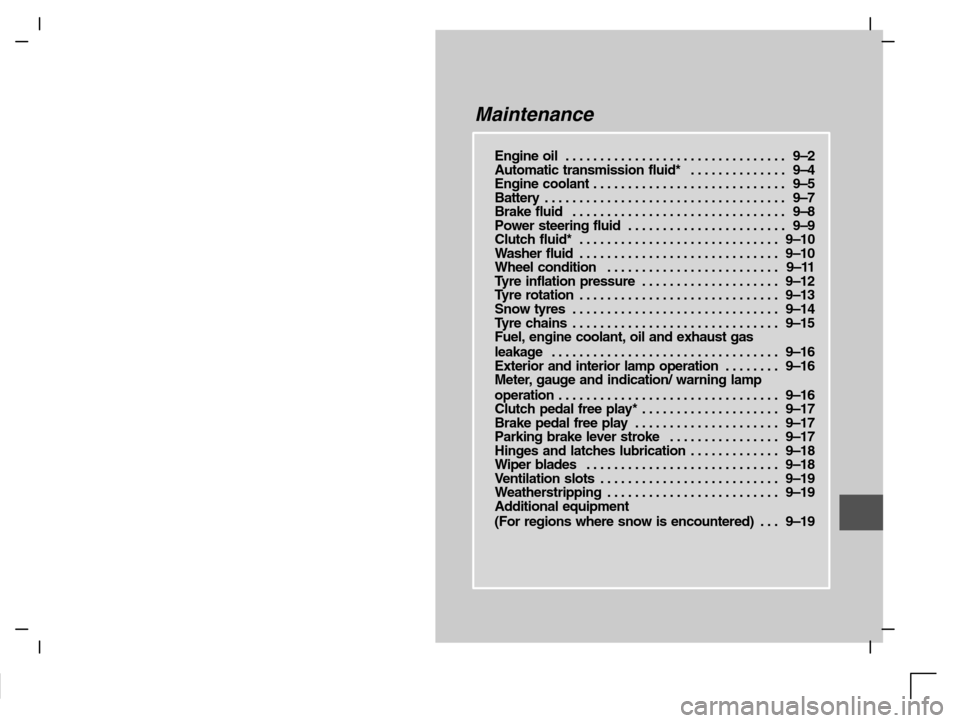 MITSUBISHI CARISMA 2000 1.G Owners Manual Maintenance
Engine oil 9–2. . . . . . . . . . . . . . . . . . . . . . . . . . . . . . . .
Automatic transmission fluid* 9–4. . . . . . . . . . . . . .
Engine coolant 9–5. . . . . . . . . . . . MITSUBISHI CARISMA 2000 1.G Owners Manual Maintenance
Engine oil 9–2. . . . . . . . . . . . . . . . . . . . . . . . . . . . . . . .
Automatic transmission fluid* 9–4. . . . . . . . . . . . . .
Engine coolant 9–5. . . . . . . . . . . .