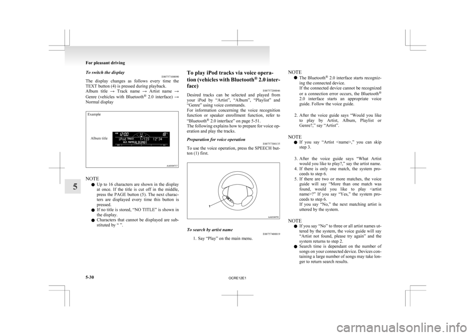 MITSUBISHI L200 2010 4.G Owners Manual To switch the display
E00757100090
The
display changes as follows every time the
TEXT button (4) is pressed during playback.
Album title → Track name → Artist name →
Genre (vehic MITSUBISHI L200 2010 4.G Owners Manual To switch the display
E00757100090
The
display changes as follows every time the
TEXT button (4) is pressed during playback.
Album title → Track name → Artist name →
Genre (vehic