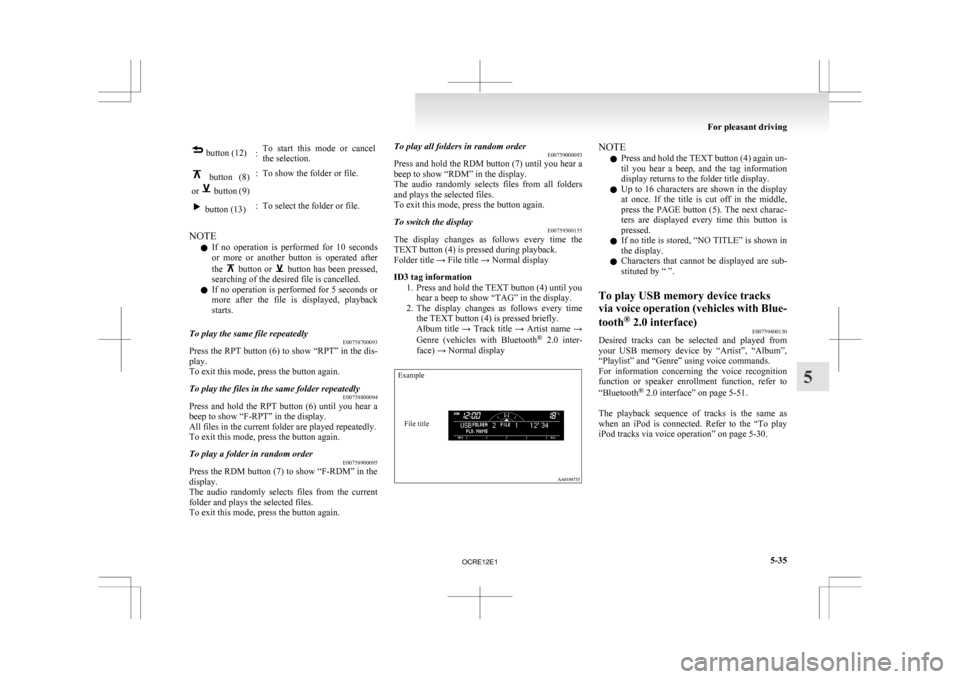 MITSUBISHI L200 2010 4.G Owners Manual button (12)
:To start this mode or cancel
the selection. button (8)
or button (9)
: To show the folder or file. button (13)
: To select the folder or file.
NOTE l If
no operation is pe MITSUBISHI L200 2010 4.G Owners Manual button (12)
:To start this mode or cancel
the selection. button (8)
or button (9)
: To show the folder or file. button (13)
: To select the folder or file.
NOTE l If
no operation is pe