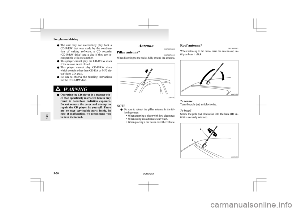 MITSUBISHI L200 2010 4.G Owners Manual l
The unit may not successfully play back a
CD-R/RW that was made by the combina-
tion of writing software, a CD recorder
(CD-R/RW drive) and a disc if they are in-
compatib MITSUBISHI L200 2010 4.G Owners Manual l
The unit may not successfully play back a
CD-R/RW that was made by the combina-
tion of writing software, a CD recorder
(CD-R/RW drive) and a disc if they are in-
compatib