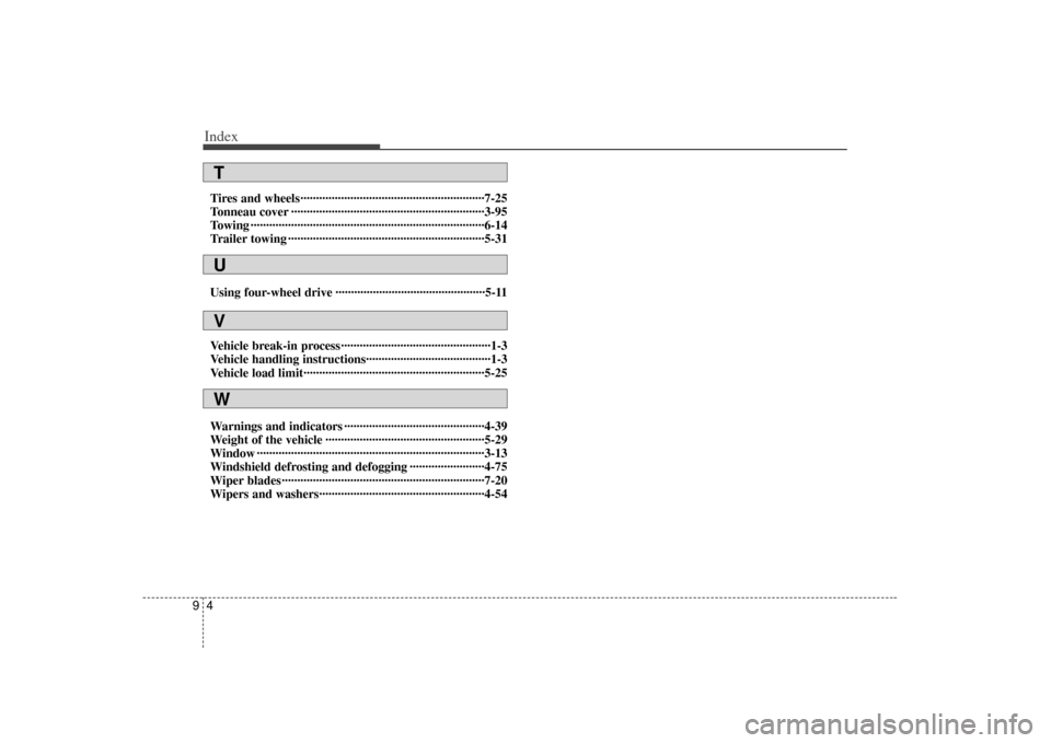 KIA Sorento 2007 1.G Owners Manual Index49Tires and wheels··················\
··················\
··················\
·····7-25
Tonneau cover ················· KIA Sorento 2007 1.G Owners Manual Index49Tires and wheels··················\
··················\
··················\
·····7-25
Tonneau cover ·················