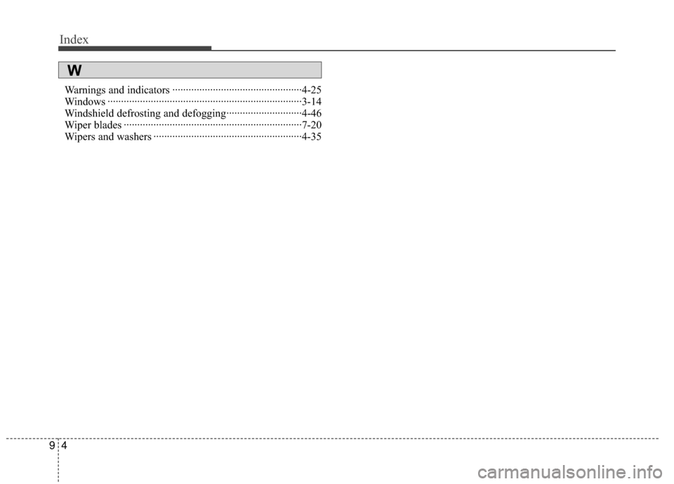 KIA Rio 2010 2.G Owners Manual Index
49
Warnings and indicators ··················\
··················\
············4-25
Windows ··················\
········
