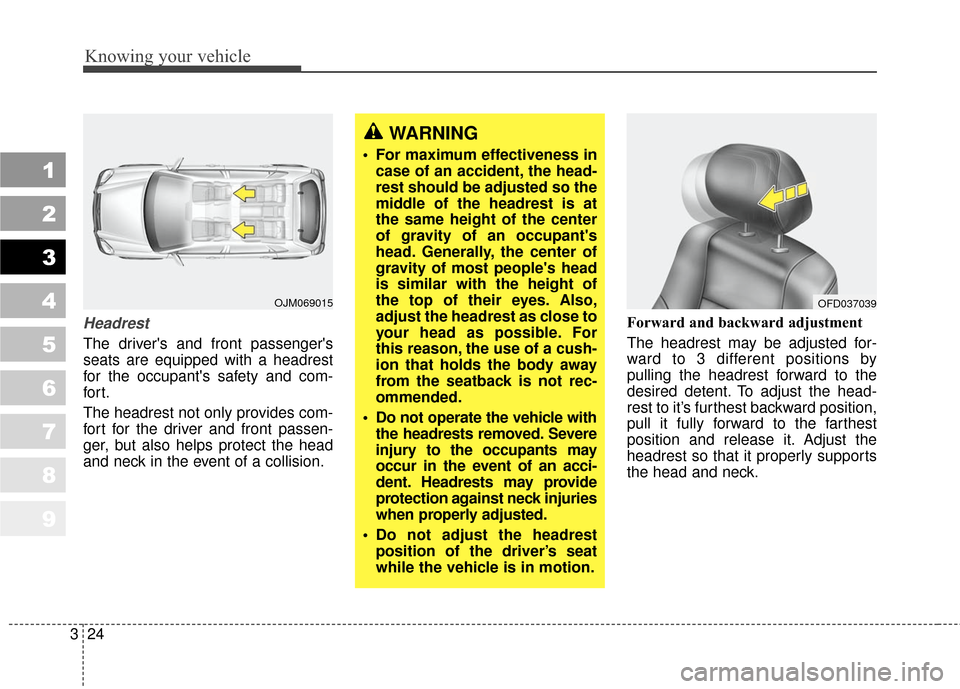 KIA Sportage 2010 SL / 3.G Owners Manual Knowing your vehicle
24
3
Headrest
The drivers and front passengers
seats are equipped with a headrest
for the occupants safety and com-
for t.
The headrest not only provides com-
fort for the driv KIA Sportage 2010 SL / 3.G Owners Manual Knowing your vehicle
24
3
Headrest
The drivers and front passengers
seats are equipped with a headrest
for the occupants safety and com-
for t.
The headrest not only provides com-
fort for the driv