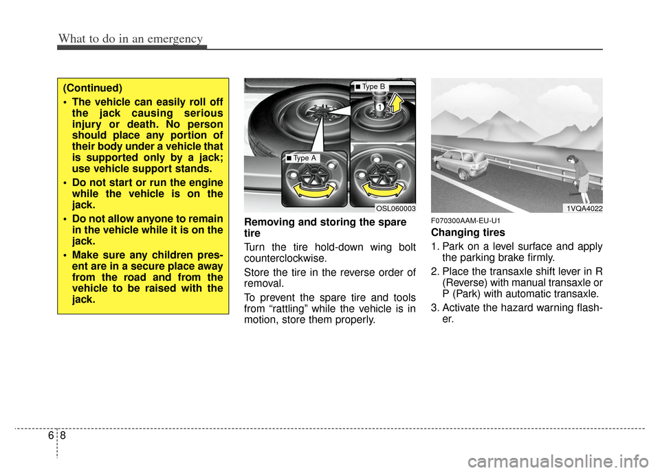 KIA Sportage 2013 SL / 3.G Owners Manual What to do in an emergency
86
Removing and storing the spare
tire
Turn the tire hold-down wing bolt
counterclockwise.
Store the tire in the reverse order of
removal.
To prevent the spare tire and to KIA Sportage 2013 SL / 3.G Owners Manual What to do in an emergency
86
Removing and storing the spare
tire
Turn the tire hold-down wing bolt
counterclockwise.
Store the tire in the reverse order of
removal.
To prevent the spare tire and to