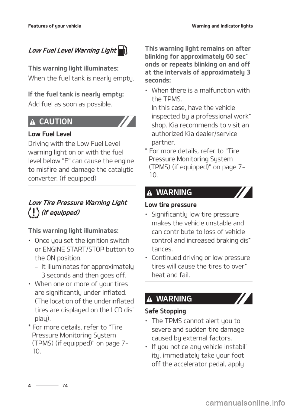 KIA SELTOS 2020  Owners Manual ��F�B�U�V�S�F�T��P�G��Z�P�V�S��W�F�I�J�D�M�F
�� �
�8�B�S�O�J�O�H��B�O�E��J�O�E�J�D�B�U�P�S��M�J�H�I�U�T
�-�P�X���V�F�M��-�F�W�F�M��8�B�S�O�J�O�H��-�J�H�I�U�
�5�I�J�T��X�B�S�O�J�O�H��