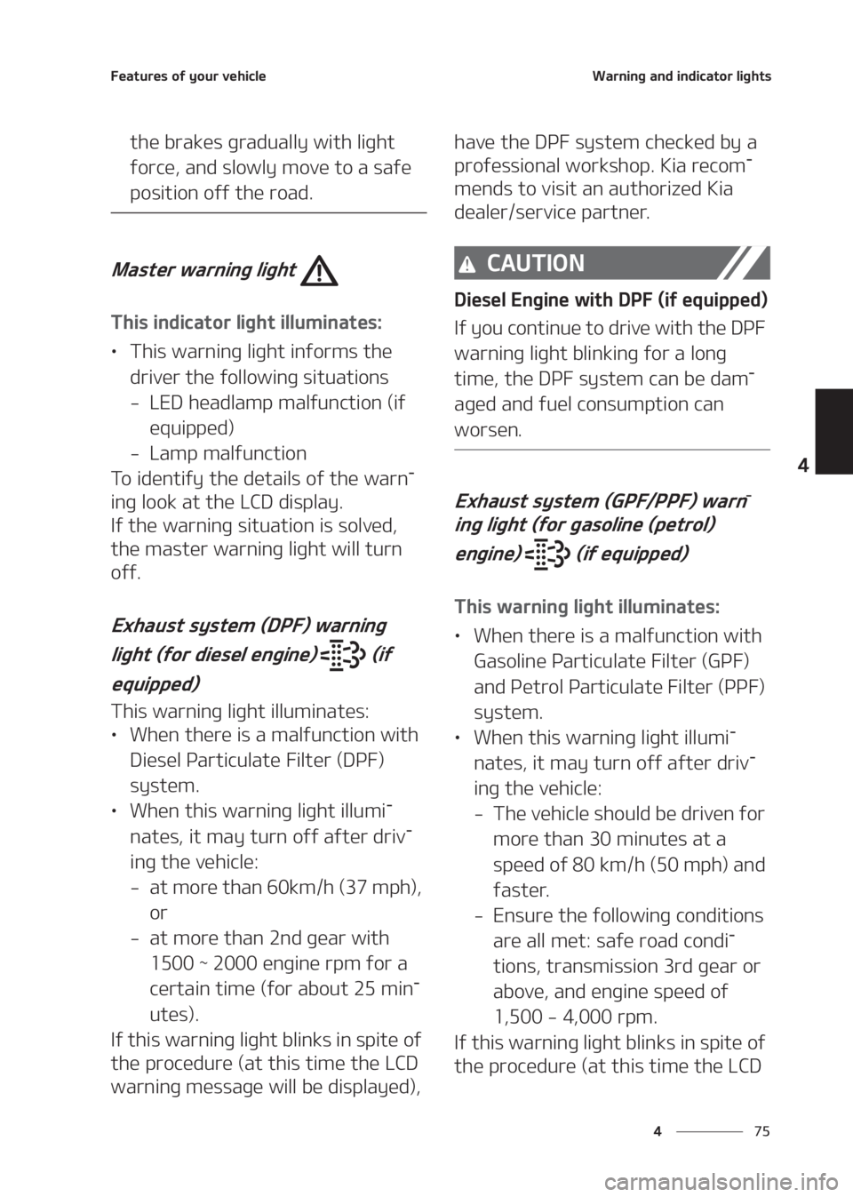 KIA SELTOS 2020  Owners Manual ��
�
�
��F�B�U�V�S�F�T��P�G��Z�P�V�S��W�F�I�J�D�M�F�8�B�S�O�J�O�H��B�O�E��J�O�E�J�D�B�U�P�S��M�J�H�I�U�T
�U�I�F��C�S�B�L�F�T��H�S�B�E�V�B�M�M�Z��X�J�U�I��M�J�H�I�U�
�G�P�S�D�F�
��B�O�