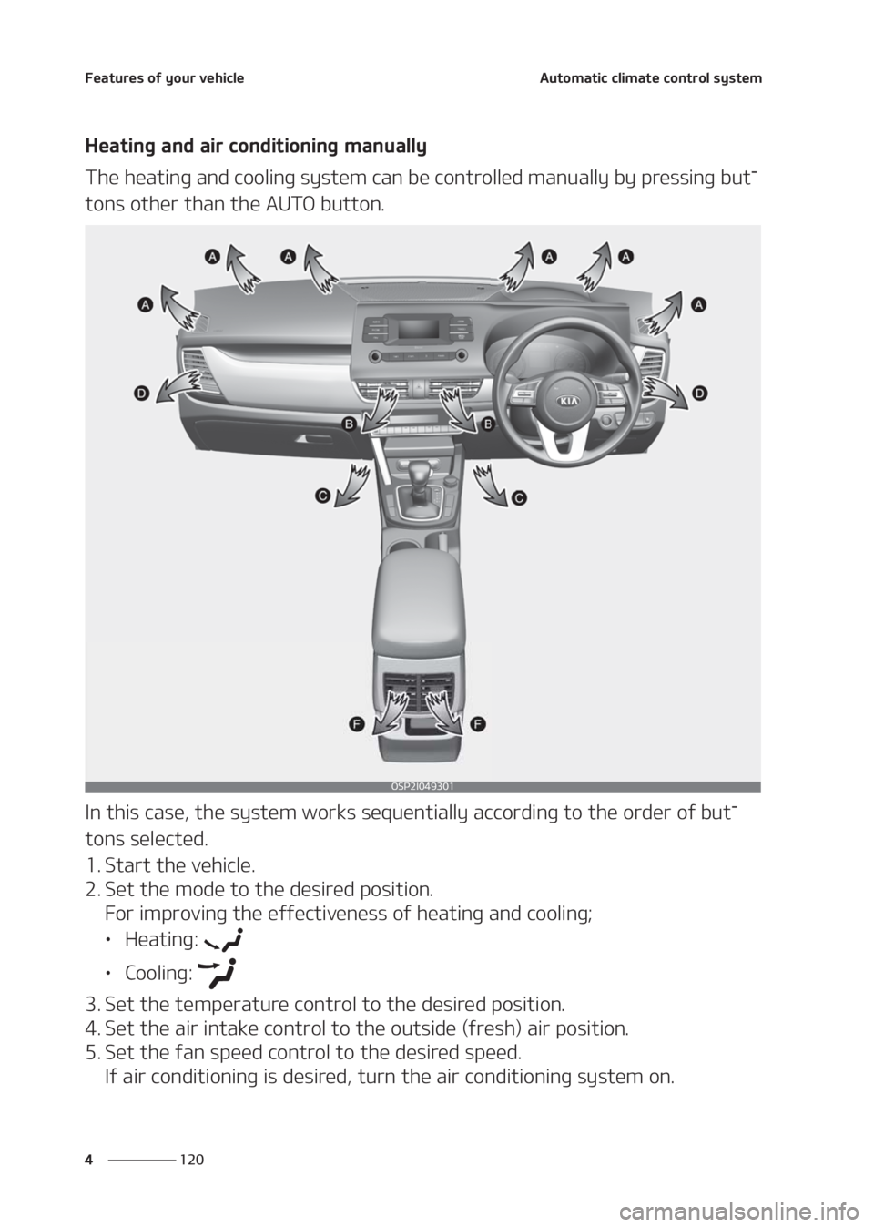 KIA SELTOS 2020  Owners Manual ��F�B�U�V�S�F�T��P�G��Z�P�V�S��W�F�I�J�D�M�F
��� �
�"�V�U�P�N�B�U�J�D��D�M�J�N�B�U�F��D�P�O�U�S�P�M��T�Z�T�U�F�N
�)�F�B�U�J�O�H��B�O�E��B�J�S��D�P�O�E�J�U�J�P�O�J�O�H��N�B�O�V�B�M�M�Z
�