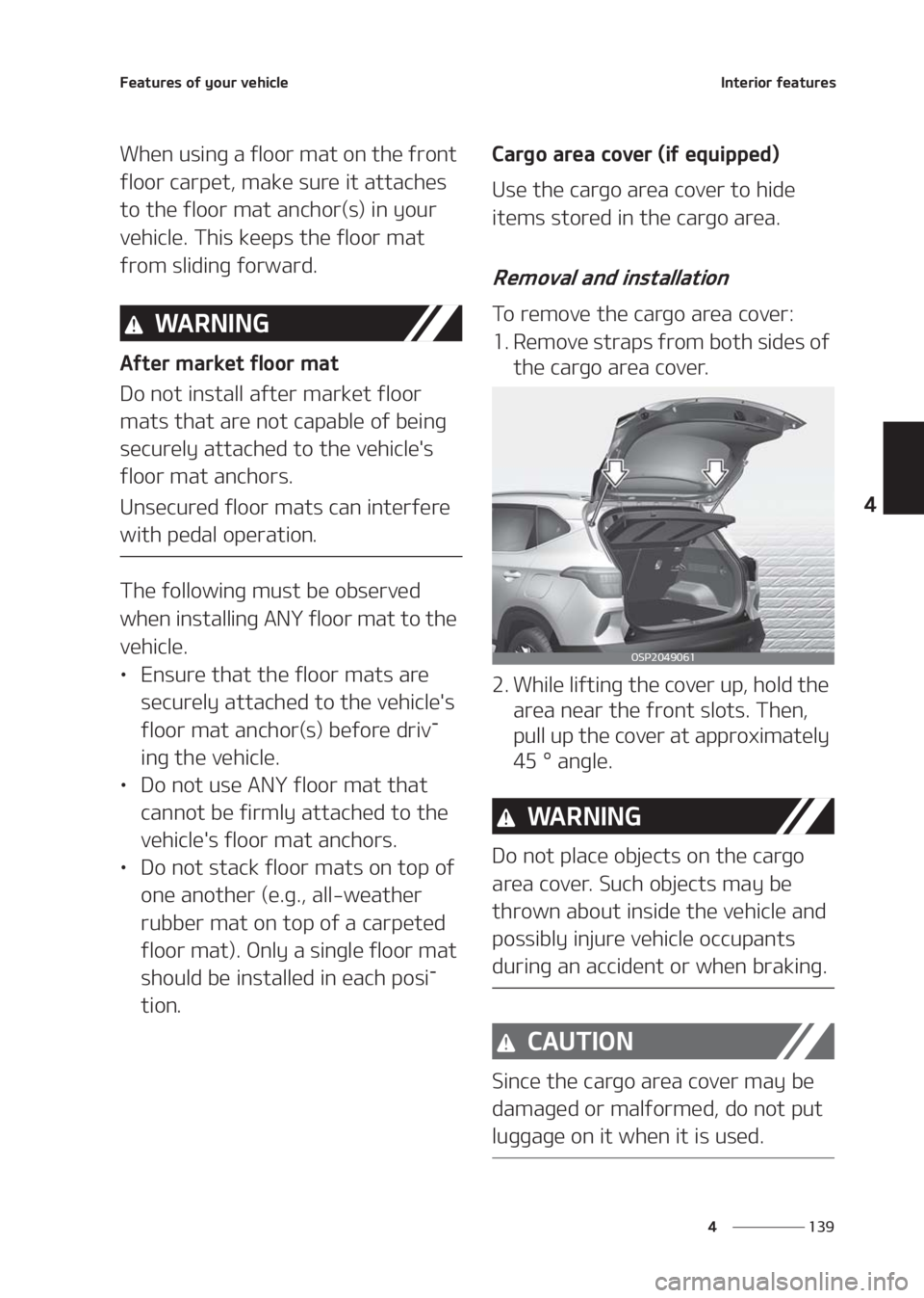 KIA SELTOS 2020  Owners Manual ���
�
�
��F�B�U�V�S�F�T��P�G��Z�P�V�S��W�F�I�J�D�M�F�*�O�U�F�S�J�P�S��G�F�B�U�V�S�F�T
�8�I�F�O��V�T�J�O�H��B��G�M�P�P�S��N�B�U��P�O��U�I�F��G�S�P�O�U�
�G�M�P�P�S��D�B�S�Q�F�U�
��N�