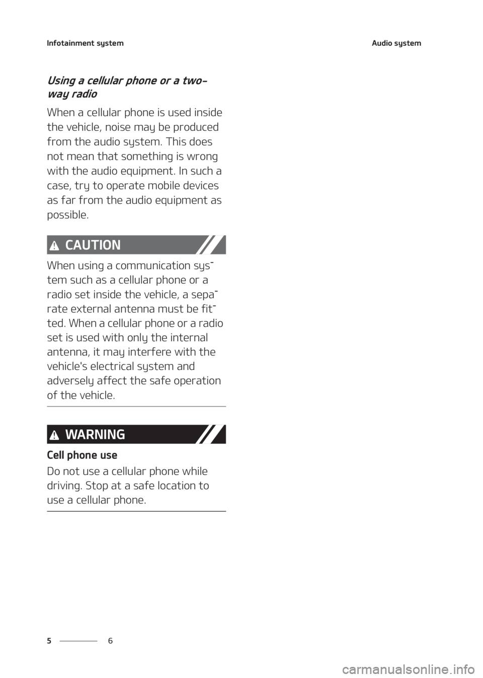 KIA SELTOS 2020  Owners Manual �*�O�G�P�U�B�J�O�N�F�O�U��T�Z�T�U�F�N
� �
�"�V�E�J�P��T�Z�T�U�F�N
�6�T�J�O�H��B��D�F�M�M�V�M�B�S��Q�I�P�O�F��P�S��B��U�X�P�
�X�B�Z��S�B�E�J�P
�8�I�F�O��B��D�F�M�M�V�M�B�S��Q�I�P�O�F��J