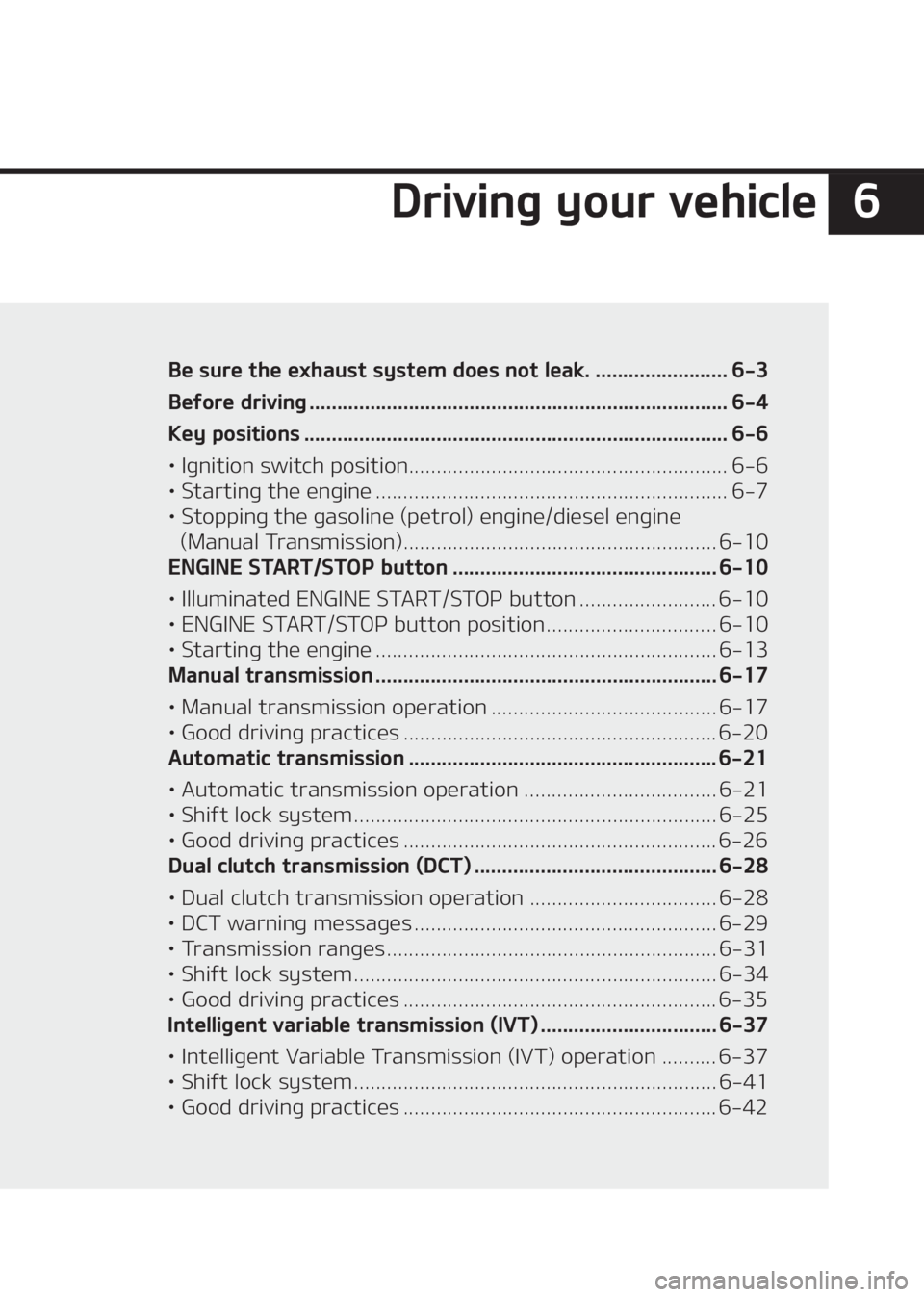KIA SELTOS 2020  Owners Manual � �%�S�J�W�J�O�H��Z�P�V�S��W�F�I�J�D�M�F
�%�S�J�W�J�O�H��Z�P�V�S��W�F�I�J�D�M�F�#�F��T�V�S�F��U�I�F��F�Y�I�B�V�T�U��T�Z�T�U�F�N��E�P�F�T��O�P�U��M�F�B�L� �����������������