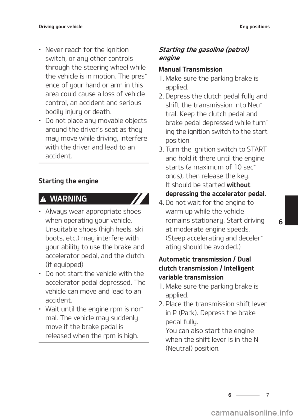 KIA SELTOS 2020  Owners Manual �
�
�
�%�S�J�W�J�O�H��Z�P�V�S��W�F�I�J�D�M�F�,�F�Z��Q�P�T�J�U�J�P�O�T
LÜ�/�F�W�F�S��S�F�B�D�I��G�P�S��U�I�F��J�H�O�J�U�J�P�O�
�T�X�J�U�D�I�
��P�S��B�O�Z��P�U�I�F�S��D�P�O�U�S�P�M�T�
�