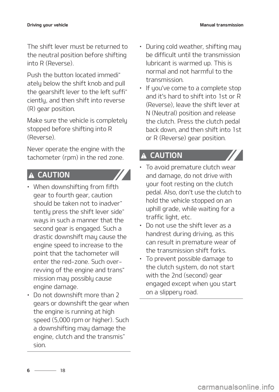 KIA SELTOS 2020  Owners Manual �%�S�J�W�J�O�H��Z�P�V�S��W�F�I�J�D�M�F
�� �
�.�B�O�V�B�M��U�S�B�O�T�N�J�T�T�J�P�O
�5�I�F��T�I�J�G�U��M�F�W�F�S��N�V�T�U��C�F��S�F�U�V�S�O�F�E��U�P�
�U�I�F��O�F�V�U�S�B�M��Q�P�T�J�U�J�P�