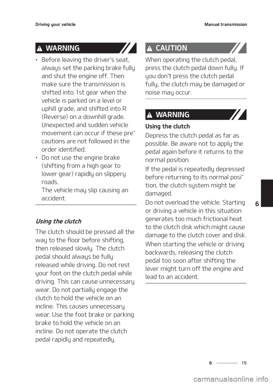 KIA SELTOS 2020  Owners Manual ��
�
�
�%�S�J�W�J�O�H��Z�P�V�S��W�F�I�J�D�M�F�.�B�O�V�B�M��U�S�B�O�T�N�J�T�T�J�P�O
�8�" �3 �/ �* �/ �(
LÜ�#�F�G�P�S�F��M�F�B�W�J�O�H��U�I�F��E�S�J�W�F�S��T��T�F�B�U�
�
�B�M�X�B�Z�T��T�F