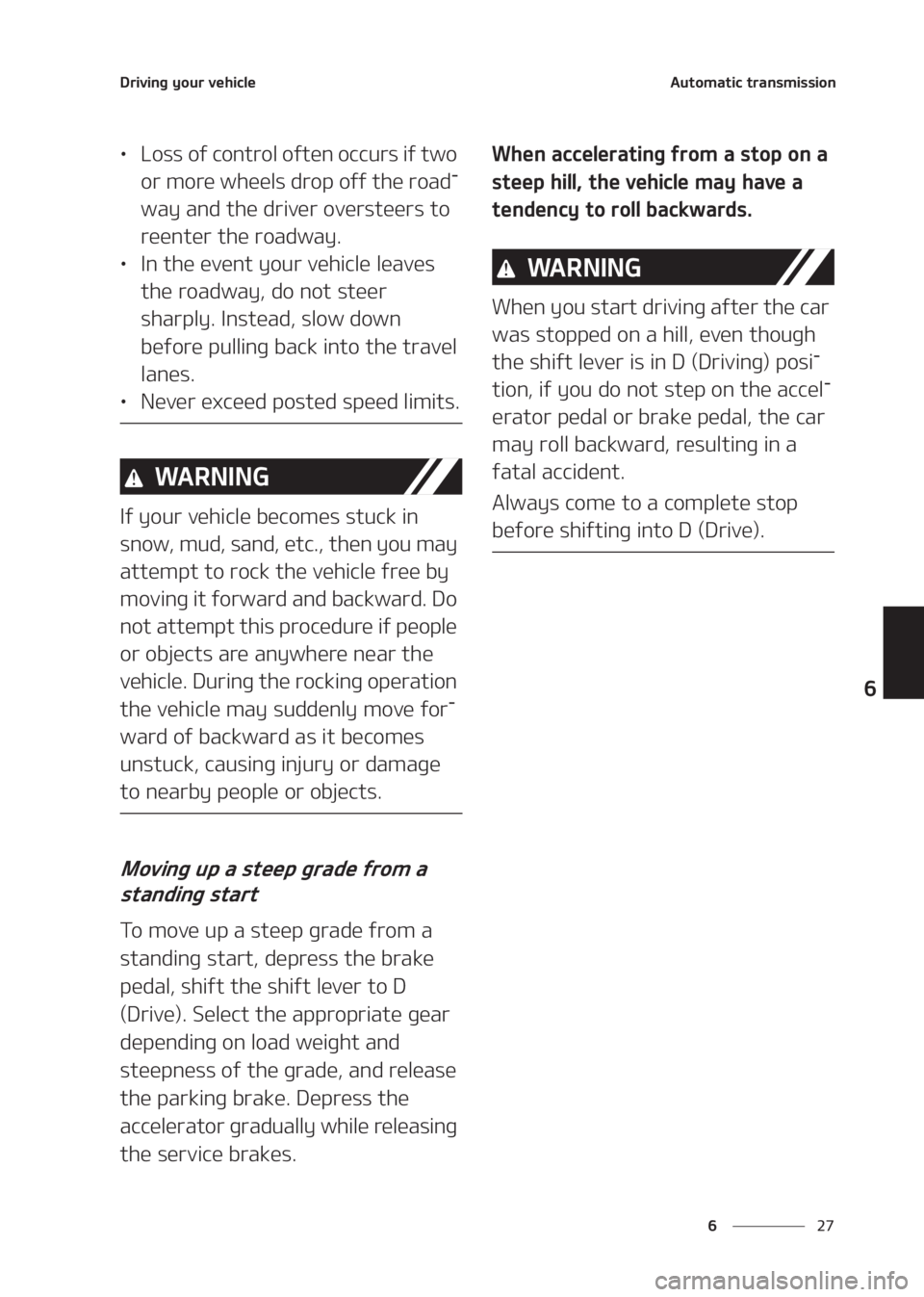 KIA SELTOS 2020  Owners Manual ��
�
�
�%�S�J�W�J�O�H��Z�P�V�S��W�F�I�J�D�M�F�"�V�U�P�N�B�U�J�D��U�S�B�O�T�N�J�T�T�J�P�O
LÜ�-�P�T�T��P�G��D�P�O�U�S�P�M��P�G�U�F�O��P�D�D�V�S�T��J�G��U�X�P�
�P�S��N�P�S�F��X�I�F�F�M�T