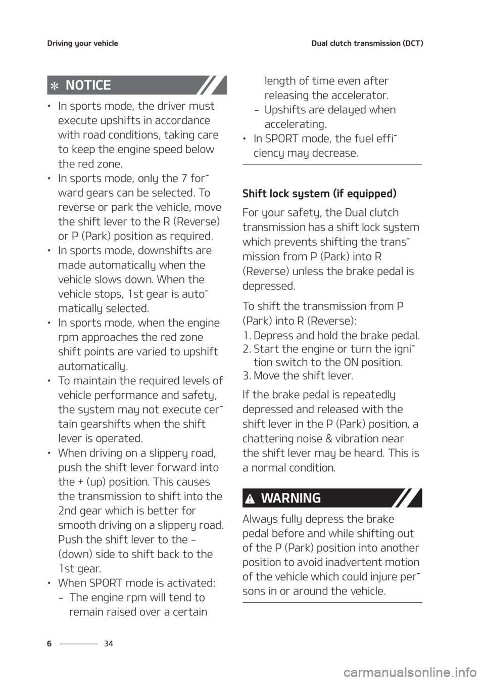 KIA SELTOS 2020  Owners Manual �%�S�J�W�J�O�H��Z�P�V�S��W�F�I�J�D�M�F
�� �
�%�V�B�M��D�M�V�U�D�I��U�S�B�O�T�N�J�T�T�J�P�O��	�%�$�5�

�/�0�5�*�$�&
LÜ�*�O��T�Q�P�S�U�T��N�P�E�F�
��U�I�F��E�S�J�W�F�S��N�V�T�U�
�F�Y�F�D�