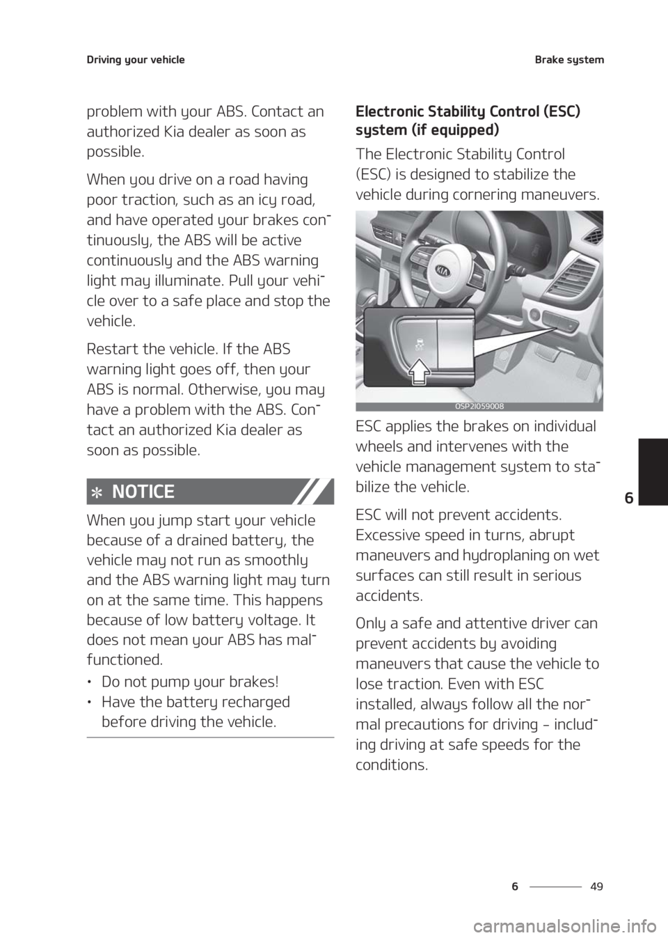 KIA SELTOS 2020  Owners Manual ��
�
�
�%�S�J�W�J�O�H��Z�P�V�S��W�F�I�J�D�M�F�#�S�B�L�F��T�Z�T�U�F�N
�Q�S�P�C�M�F�N��X�J�U�I��Z�P�V�S��"�#�4���$�P�O�U�B�D�U��B�O�
�B�V�U�I�P�S�J�[�F�E��,�J�B��E�F�B�M�F�S��B�T��T�P�
