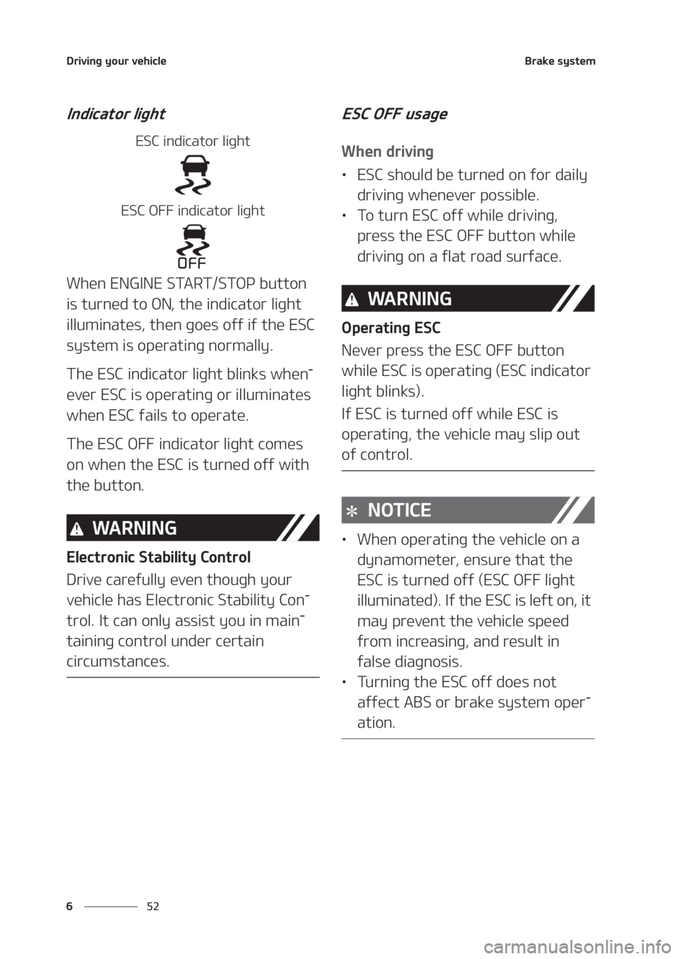 KIA SELTOS 2020  Owners Manual �%�S�J�W�J�O�H��Z�P�V�S��W�F�I�J�D�M�F
�� �
�#�S�B�L�F��T�Z�T�U�F�N
�*�O�E�J�D�B�U�P�S��M�J�H�I�U
�&�4�$��J�O�E�J�D�B�U�P�S��M�J�H�I�U
�&�4�$��0����J�O�E�J�D�B�U�P�S��M�J�H�I�U
�8�I�F�O�