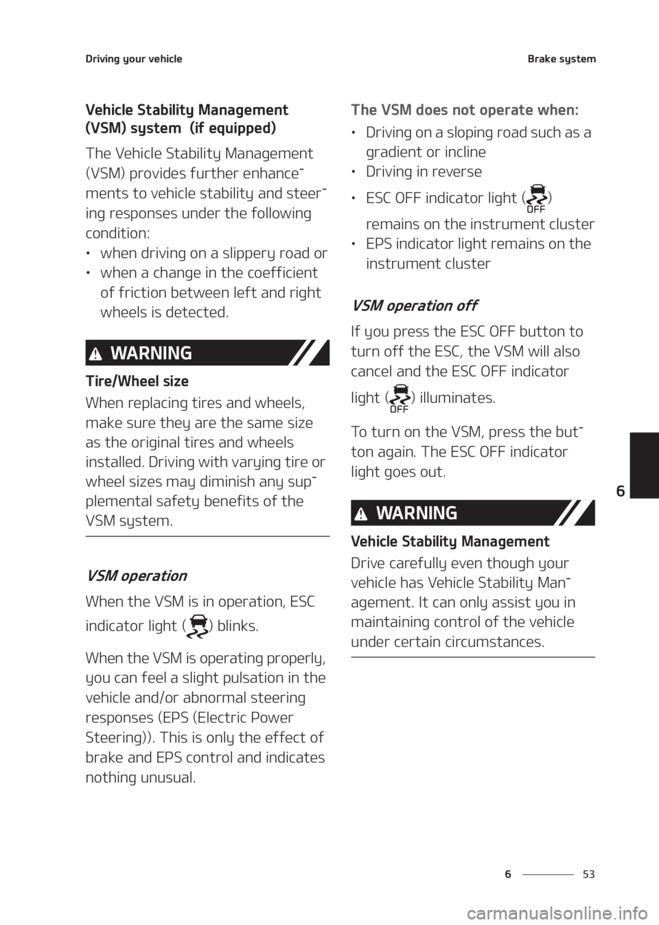 KIA SELTOS 2020  Owners Manual ��
�
�
�%�S�J�W�J�O�H��Z�P�V�S��W�F�I�J�D�M�F�#�S�B�L�F��T�Z�T�U�F�N
�7�F�I�J�D�M�F��4�U�B�C�J�M�J�U�Z��.�B�O�B�H�F�N�F�O�U�
�	�7�4�.�
��T�Z�T�U�F�N���	�J�G��F�R�V�J�Q�Q�F�E�

�5�I�F��7