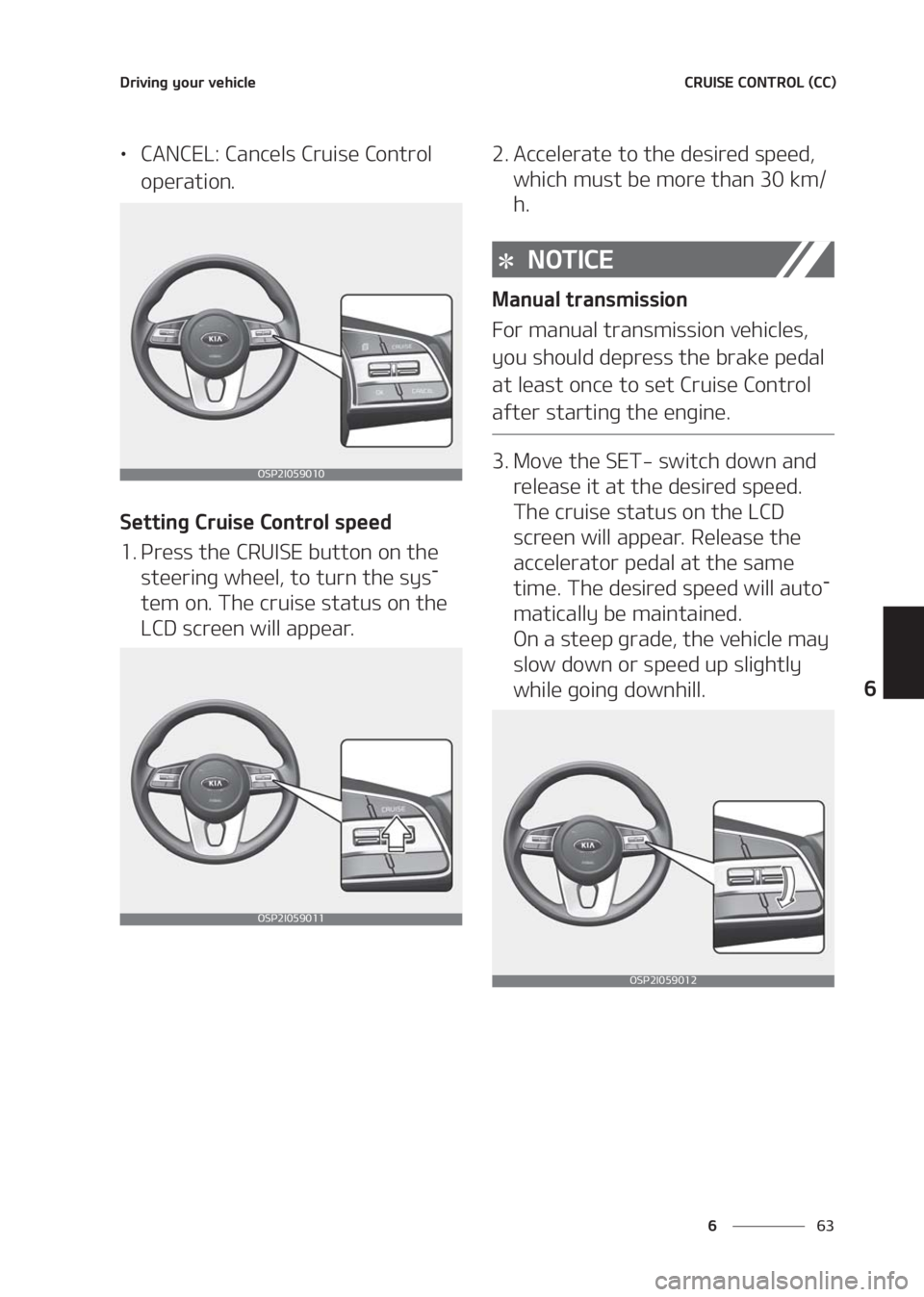 KIA SELTOS 2020  Owners Manual ��
�
�
�%�S�J�W�J�O�H��Z�P�V�S��W�F�I�J�D�M�F�$�3�6�*�4�&��$�0�/�5�3�0�-��	�$�$�

LÜ�$�"�/�$�&�-���$�B�O�D�F�M�T��$�S�V�J�T�F��$�P�O�U�S�P�M�
�P�Q�F�S�B�U�J�P�O�
�4�F�U�U�J�O�H��$�S�V�
