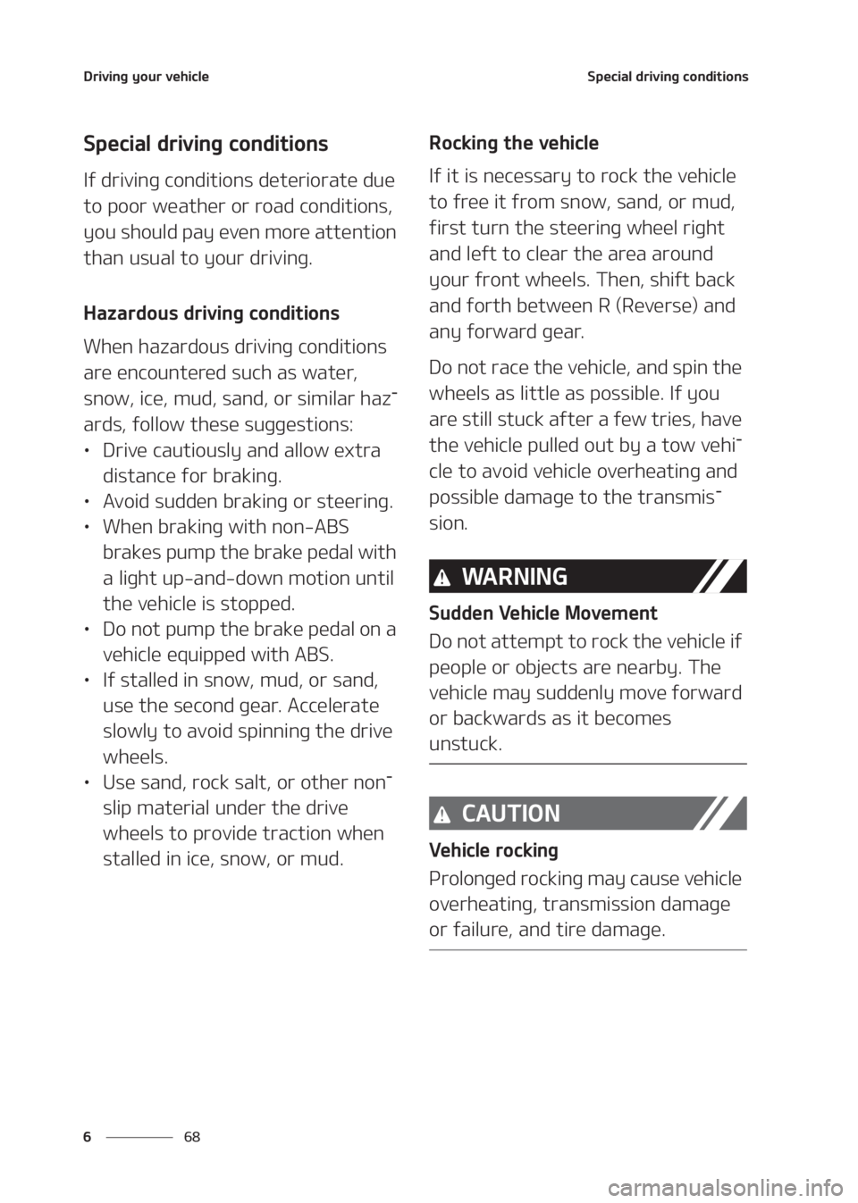 KIA SELTOS 2020  Owners Manual �%�S�J�W�J�O�H��Z�P�V�S��W�F�I�J�D�M�F
�� �
�4�Q�F�D�J�B�M��E�S�J�W�J�O�H��D�P�O�E�J�U�J�P�O�T
�4�Q�F�D�J�B�M��E�S�J�W�J�O�H��D�P�O�E�J�U�J�P�O�T
�*�G��E�S�J�W�J�O�H��D�P�O�E�J�U�J�P�O�T��