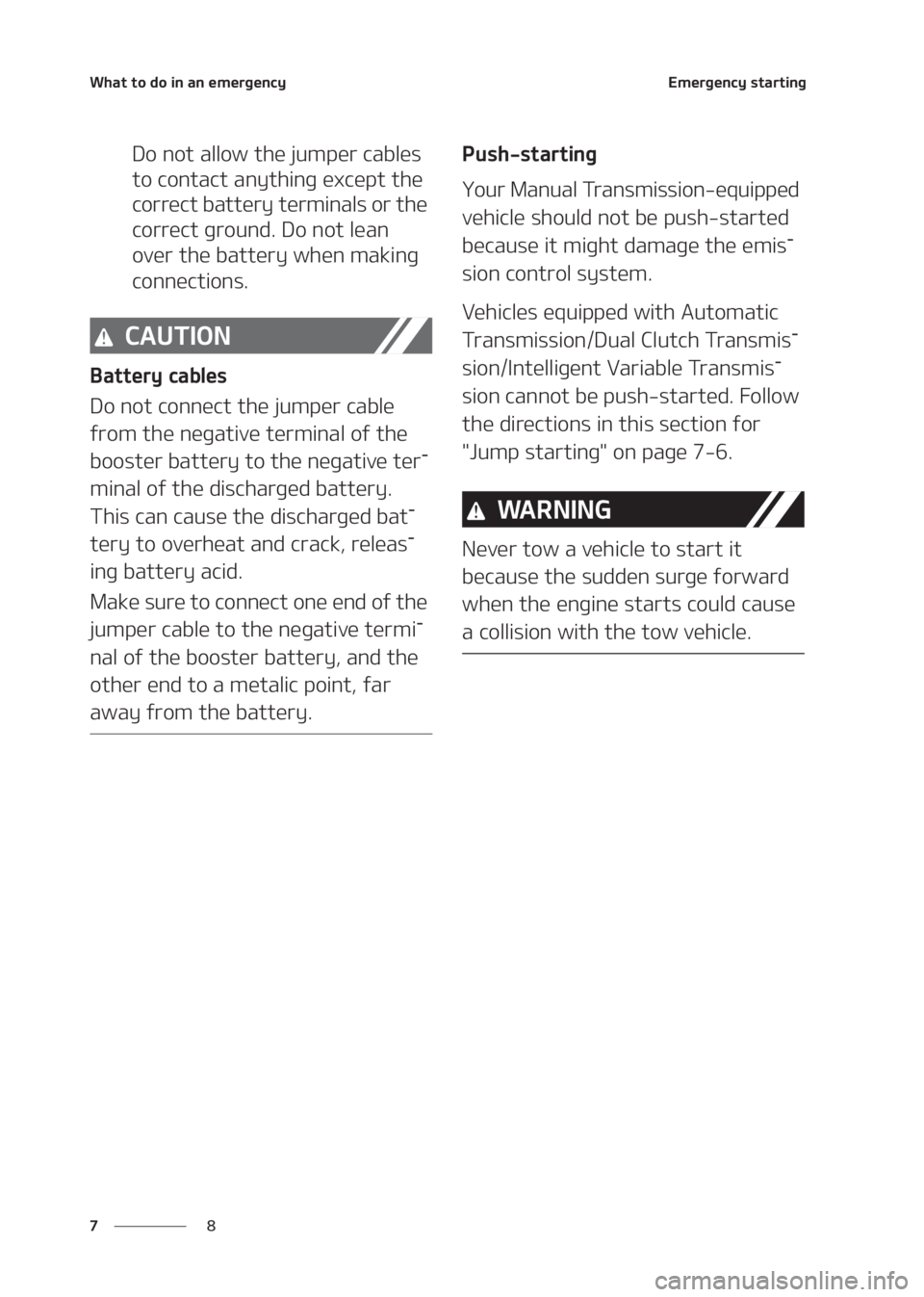 KIA SELTOS 2020  Owners Manual �8�I�B�U��U�P��E�P��J�O��B�O��F�N�F�S�H�F�O�D�Z
� �
�&�N�F�S�H�F�O�D�Z��T�U�B�S�U�J�O�H
�%�P��O�P�U��B�M�M�P�X��U�I�F��K�V�N�Q�F�S��D�B�C�M�F�T�
�U�P��D�P�O�U�B�D�U��B�O�Z�U�I�J�O�H��