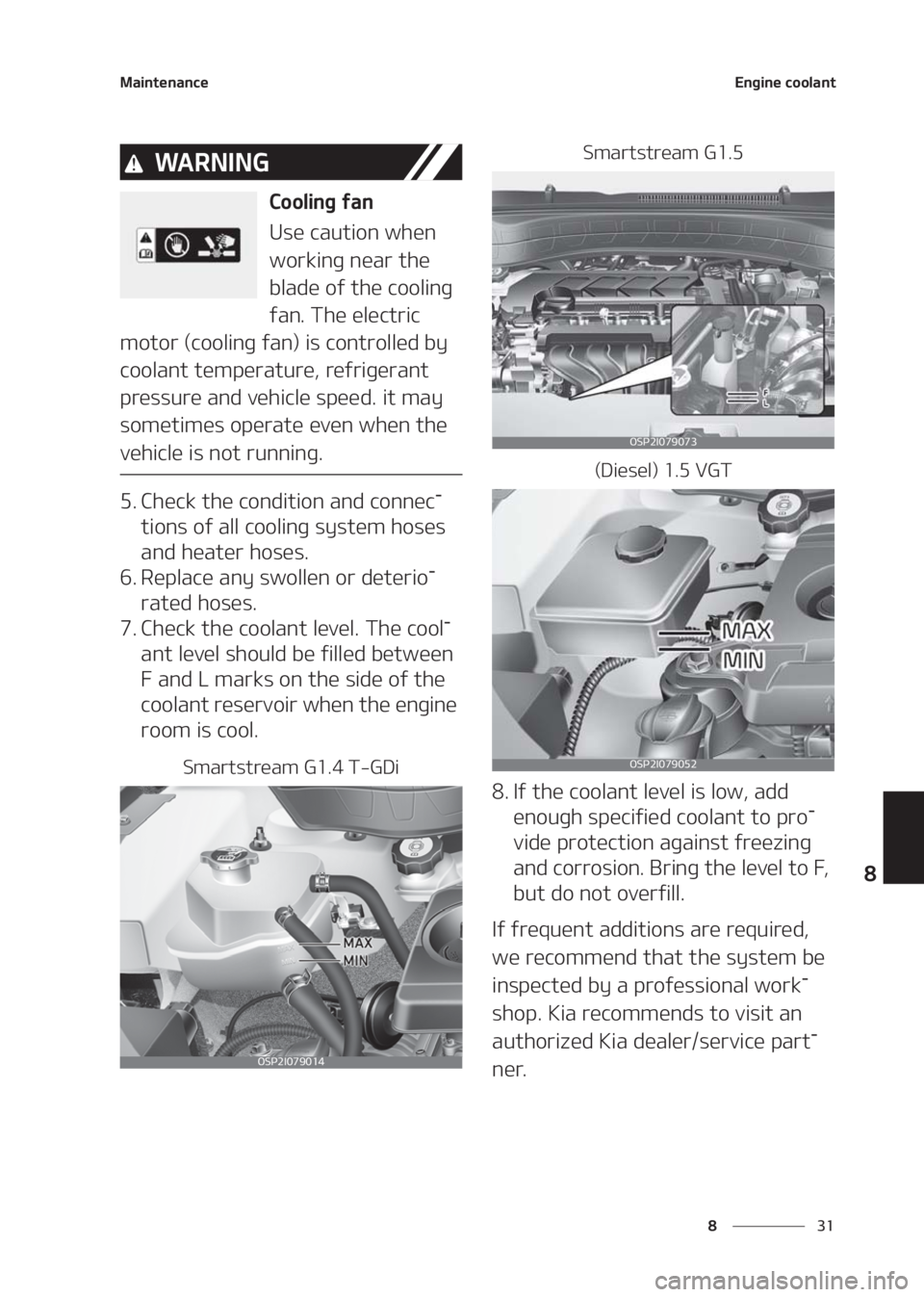 KIA SELTOS 2020  Owners Manual ��
�
�
�.�B�J�O�U�F�O�B�O�D�F�&�O�H�J�O�F��D�P�P�M�B�O�U
�8�" �3 �/ �* �/ �(
�$�P�P�M�J�O�H��G�B�O
�6�T�F��D�B�V�U�J�P�O��X�I�F�O�
�X�P�S�L�J�O�H��O�F�B�S��U�I�F�
�C�M�B�E�F��P�G��U�I�F�