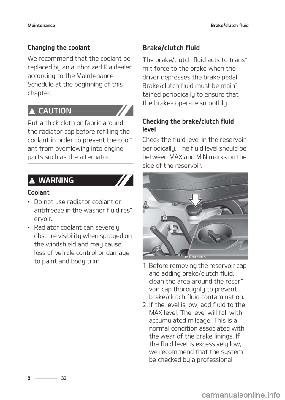KIA SELTOS 2020  Owners Manual �.�B�J�O�U�F�O�B�O�D�F
�� �
�#�S�B�L�F��D�M�V�U�D�I��G�M�V�J�E
�$�I�B�O�H�J�O�H��U�I�F��D�P�P�M�B�O�U
�8�F��S�F�D�P�N�N�F�O�E��U�I�B�U��U�I�F��D�P�P�M�B�O�U��C�F�
�S�F�Q�M�B�D�F�E��C�Z�