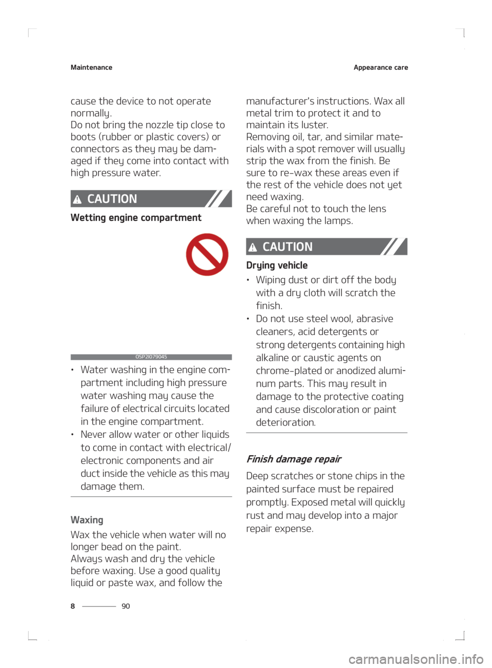 KIA SELTOS 2020  Owners Manual �.�B�J�O�U�F�O�B�O�D�F
�� �
�"�Q�Q�F�B�S�B�O�D�F��D�B�S�F
�D�B�V�T�F��U�I�F��E�F�W�J�D�F��U�P��O�P�U��P�Q�F�S�B�U�F�
�O�P�S�N�B�M�M�Z�
�%�P��O�P�U��C�S�J�O�H��U�I�F��O�P�[�[�M�F��U�J�Q