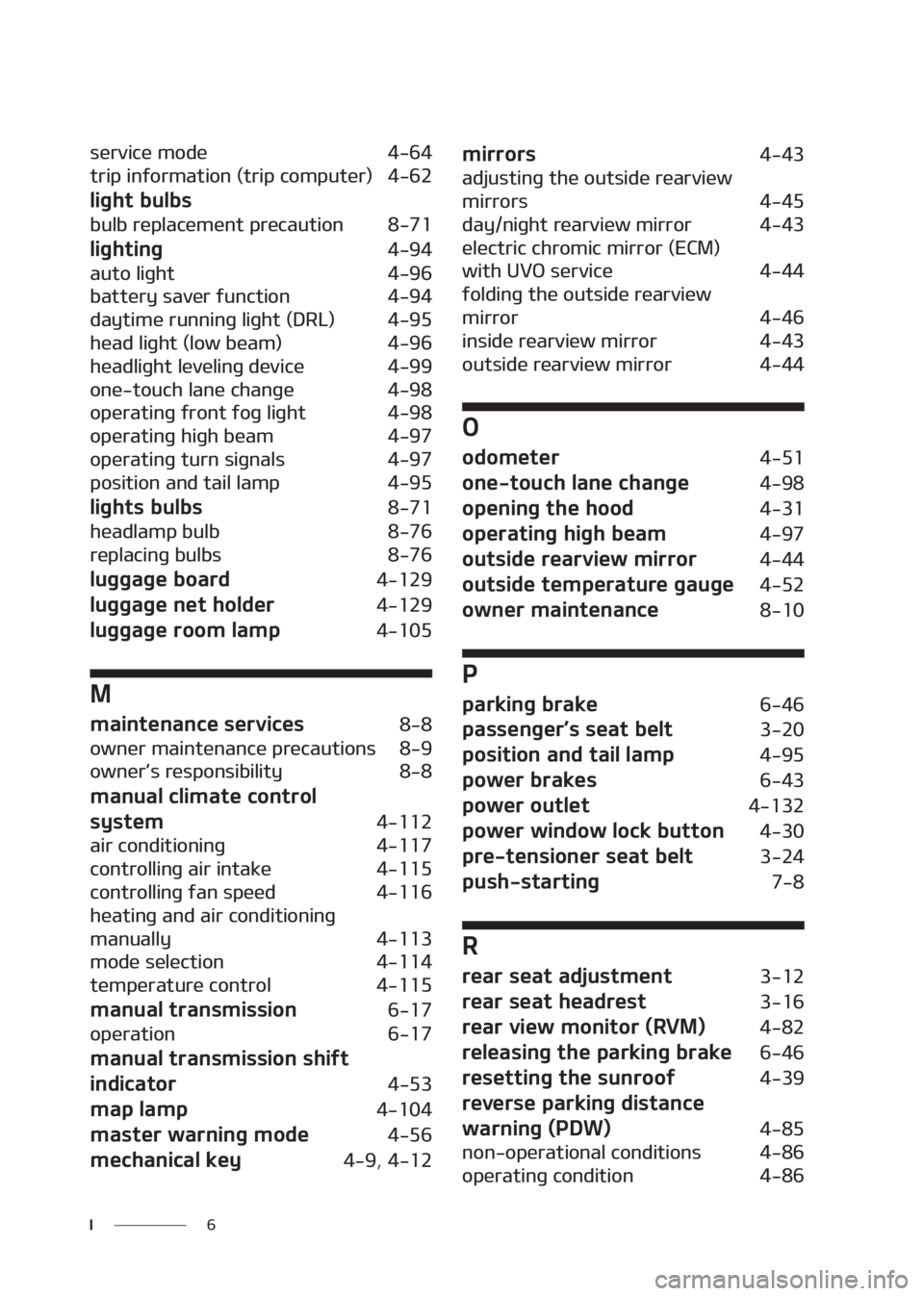 KIA SELTOS 2020  Owners Manual � �*
�T�F�S�W�J�D�F��N�P�E�F�����
�U�S�J�Q��J�O�G�P�S�N�B�U�J�P�O��	�U�S�J�Q��D�P�N�Q�V�U�F�S�

�����
�M�J�H�I�U��C�V�M�C�T
�C�V�M�C��S�F�Q�M�B�D�F�N�F�O�U��Q�S�F�D�B�V�U�J�P�O���