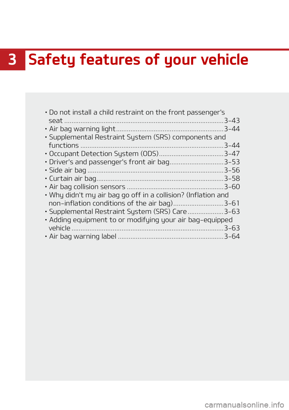 KIA SOUL 2022  Owners Manual ��4�B�G�F�U�Z��G�F�B�U�V�S�F�T��P�G��Z�P�V�S��W�F�I�J�D�M�F
LÜ��%�P��O�P�U��J�O�T�U�B�M�M��B��D�I�J�M�E��S�F�T�U�S�B �J�O�U��P�O��U�I�F��G�S�P�O�U��Q�B�T�T�F�O�H�F�S��T
�T�F�B�U ���