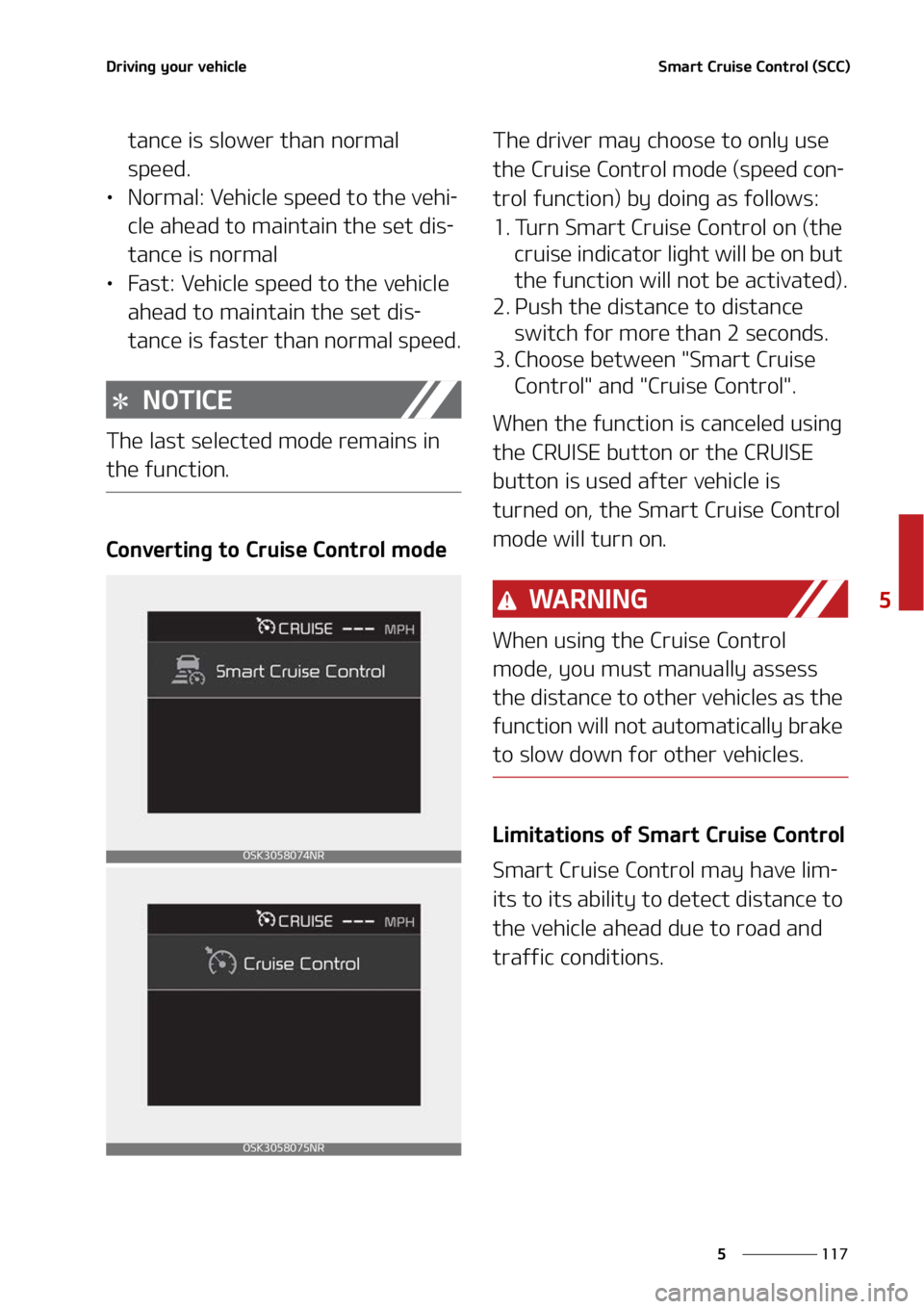 KIA SOUL 2022  Owners Manual ���
�
�
�%�S�J�W�J�O�H��Z�P�V�S��W�F�I�J�D�M�F�4�N�B�S�U��$�S�V�J�T�F��$�P�O�U�S�P�M��	�4�$�$�

�U�B�O�D�F��J�T��T�M�P�X�F�S��U�I�B�O��O�P�S�N�B�M�
�T�Q�F�F�E�
LÜ �/�P�S�N�B�M���7�F