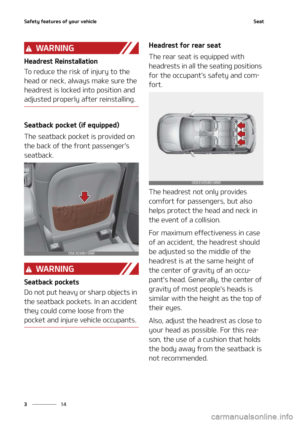 KIA SOUL 2022  Owners Manual �4�B�G�F�U�Z��G�F�B�U�V�S�F�T��P�G��Z�P�V�S��W�F�I�J�D�M�F
��
�
�4�F�B�U
�8�" �3 �/ �* �/ �(
�)�F�B�E�S�F�T�U��3�F�J�O�T�U�B�M�M�B�U�J�P�O
�5�P��S�F�E�V�D�F��U�I�F��S�J�T�L��P�G��J�O�K�V�