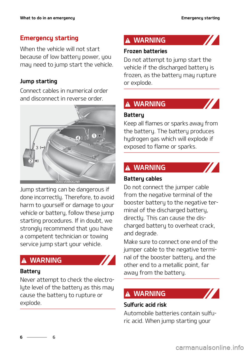 KIA SOUL 2022  Owners Manual �8�I�B�U��U�P��E�P��J�O��B�O��F�N�F�S�H�F�O�D�Z
�
�
�&�N�F�S�H�F�O�D�Z��T�U�B�S�U�J�O�H
�&�N�F�S�H�F�O�D�Z��T�U�B�S�U�J�O�H
�8�I�F�O��U�I�F��W�F�I�J�D�M�F��X�J�M�M��O�P�U��T�U�B�S�U�
�C